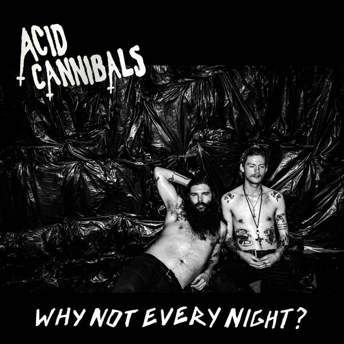acid cannibals why not